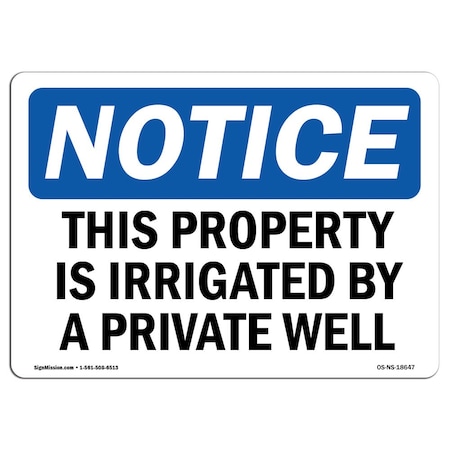 Signmission OSHA Notice Sign, 7" H, Rigid Plastic, This Property Is Irrigated By Private Well Sign, Landscape OS-NS-P-710-L-18647
